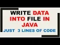 WRITE DATA INTO TEXT FILE IN JAVA JUST 3 LINES OF CODE
