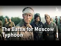 Download Lagu The Battle for Moscow TYPHOON, Part One | WAR MOVIE