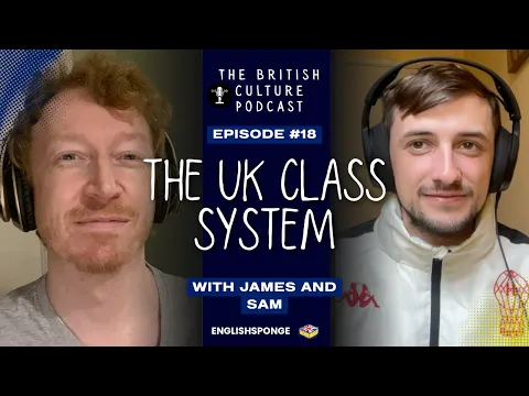 Learn Британский английский With This Подкаст: The British Class System? | Понятный ввод B2