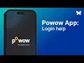 Navigating login hurdles on the Powow App