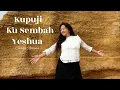 Download Lagu KU PUJI  KU SEMBAH YESHUA