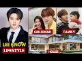 LEE KNOW Stray Kids LIFESTYLE 2024 GIRLFRIEND NET WORTH AGE HOUSE