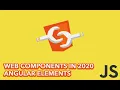 A Review of Web Components in 2020 - Angular Elements