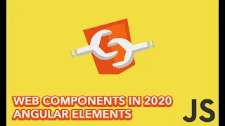 A Review of Web Components in 2020 - Angular Elements
