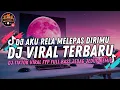 Download Lagu DJ AKU RELA MELEPAS DIRIMU TAPI JANGANLAH REMIX GALAU VIRAL TIKTOK FYP ANGKLUNG TERBARU 2024