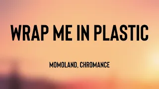 Download Wrap Me In Plastic - MOMOLAND, CHROMANCE [Lyrics Video] ☘ MP3