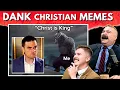 DANK Christian Memes Are Back On The Menu Boys