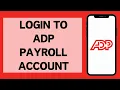 How To Login To ADP Payroll Account 2024 ADP Payroll Sign In Full Tutorial