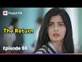 Download Lagu Episode 66 | The Return | Pocket FM