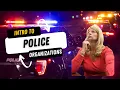 Introduction to Police Organizations Criminal Justice 101