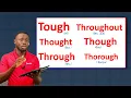 Vini pwononse mo angle sa yo Though thought through thorough tough