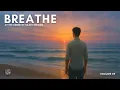 Download Lagu Breathe - At the Shore of Silent Dreams | The Most Beautiful Voices in the Universe
