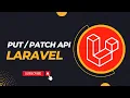 Put Patch Api using Laravel and Postman For Beginners