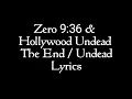 Zero 9:36 And Hollywood Undead - The End / Undead [With Lyrics] 🔥🤘