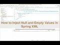 How to Inject Null and Empty Values in Spring XML