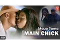 Lagu Maua Sama - Main Chick - Official Video