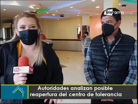 Autoridades analizan posible reapertura del centro de tolerancia