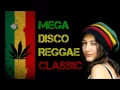 Lagu MEGA DISCO REGGAE CLASSIC