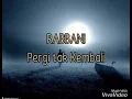 RABBANI- Pergi tak Kembali (Lirik)