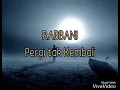 Download Lagu RABBANI- Pergi tak Kembali (Lirik)