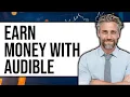 How to Earn Money with Audible 2025 - Easy Guide