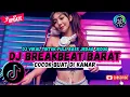 Download Lagu DJ TIKTOK TERBARU 2025 NONSTOP - DJ BREAKBEAT PLAT KT TERBARU 2025 🎵 || DJ CAMPURAN VIRAL TIKTOK🎵