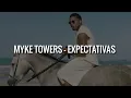 Myke Towers - EXPECTATIVAS
