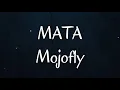 Mojofly - Mata (Lyrics)