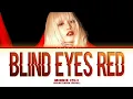 Download Lagu MINNIE (민니) 'Blind Eyes Red' (Color Coded Lyrics)