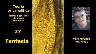 Fantasia - Psicanálise 27 - Conceitos em Freud