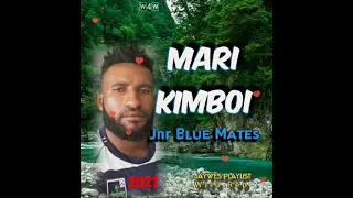 Download Jnr Blue Mates - Mari Kimboi (2021)[SKB Records]@jaywesplaylist MP3