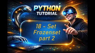18 - Set part 2 Frozenset Learning Python From Scratch