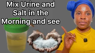 Urine and Salt Before 30 August —You’ll Thank Me Later 
