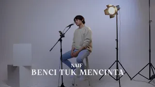 Download Benci Untuk Mencinta - Naif (Cover by Pilau) MP3