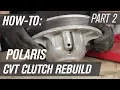 How To Rebuild a Polaris UTV CVT Clutch Secondary Clutch