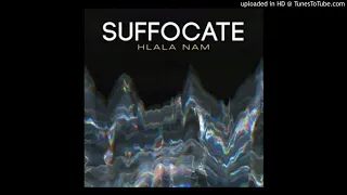 suffocate sa hlala nam original mix 
