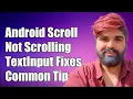 Android ScrollView Not Scrolling with TextInput Common Fixes and Solutions