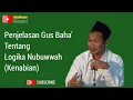 Download Lagu Gus Baha' Ngaji - Logika Nubuwwah (Kenabian)
