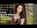 Download Lagu Lagu Bikin Nangis 😭|Lagu Sedih Patah Hati💔 Ballad Slow Rock Terbaru 2025 –Takdir Cinta Berakhir Luka