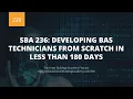 SBA 236 Developing BAS Technicians from Scratch in Less than 180 Days
