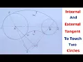 How To Draw an Internal and an External Arc of Given Radii to Touch Two Given Circles
