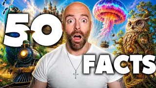 50 AMAZING Facts to Blow Your Mind! 363