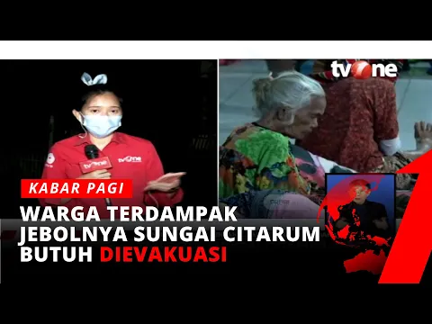 Dampak Jebolnya Sungai Citarum, 3000 Warga Segera Dievakuasi | tvOne