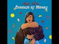 Because of Money