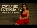 Lagu IZWI LAKHO LISEKHANDA LAMI (Your Voice Is In My Head) – Amapiano Soulful × Saxophone. Big Nash