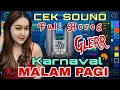 Download Lagu DJ CEK SOUND || MALAM PAGI STYLE BASS GLERR GETARKAN KACA JOGET KARNAVAL - AUDIO JERNIH