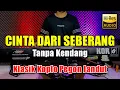 Lagu Cinta Dari Seberang Tanpa Kendang Versi Koplo Jandut