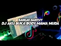 Download Lagu DJ AKU SUKA BODY MAMA MUDAH🎶REMIX FULL BASS 🔊TERBARU2021 BY FERNANDO BASS