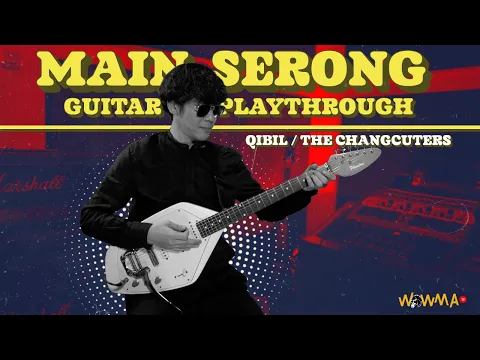 Download MP3 Qibil The Changcuters Playthrough - Main Serong Live version