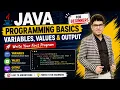 03 Java Programming Basics Variables Values Output Write Your First Program